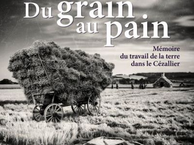 Exposition - Du grain au pain, mémoire du travail de la terre dans le Cézallier
