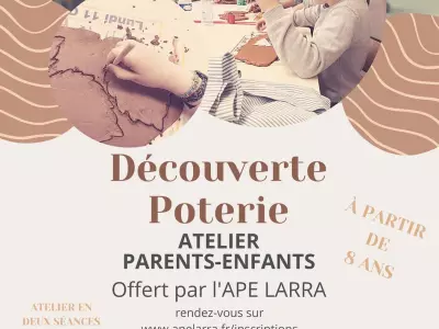 ATELIER PARENTS-ENFANTS DÉCOUVERTE POTERIE, LARRA