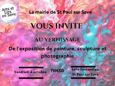 VERNISSAGE EXPOSITION PEINTURE, SCULPTURE & PHOTOGRAPHIE, SAINT-PAUL-SUR-SAVE