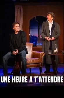 UNE HEURE A T’ATTENDRE
