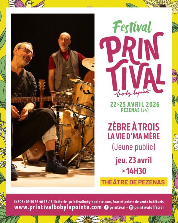 Printival : Zèbre à Trois La Vie d'Ma Mère_Pézenas_1