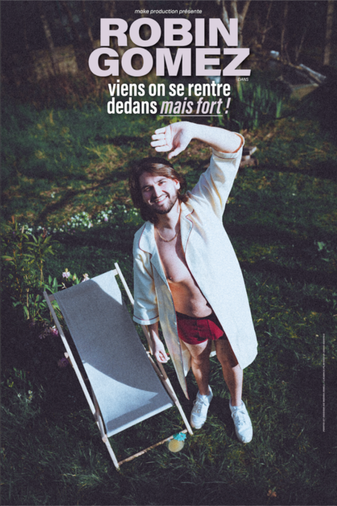 Spectacle humour Robin Gomez « Viens on se rentre dedans mais fort ! »_Palavas-les-Flots_1