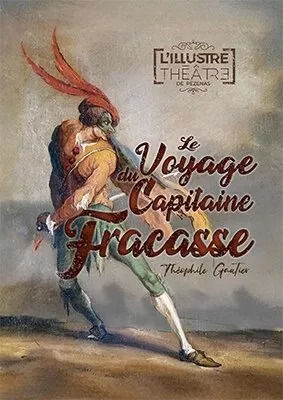 Festival d'Été de l'Illustre Théâtre : Le Voyage Du Capitaine Fracasse_Pézenas_1