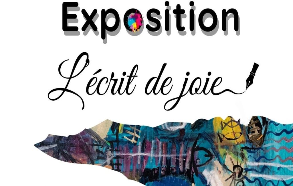 EXPO_L'ECRIT DE JOIE 1024x650