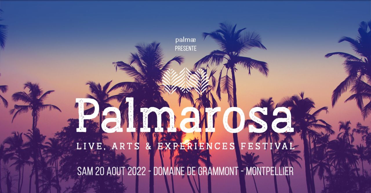 PALMAROSA - LIVE, ARTS & EXPERIENCES FESTIVAL