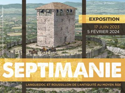 EXPOSITION "SEPTIMANIE. LANGUEDOC ET ROUSSILLON DE L