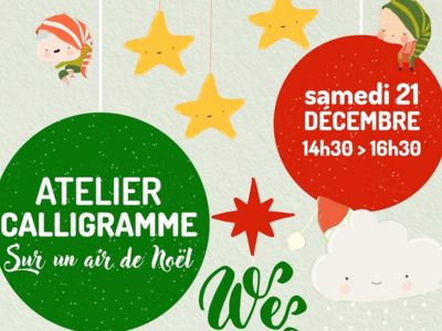 ATELIER CALLIGRAMME "SUR UN AIR DE NOËL" Le 21 déc 2024