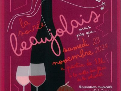 Soirée Beaujolais mais pas que... Le 23 nov 2024