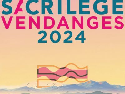 ANNIVERSAIRE SACRILÈGE VENDANGE Le 18 oct 2024