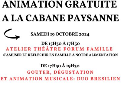 LA CABANE PAYSANNE - ATELIER THEATRE FORUM FAMILLE SUR NOTRE... Le 19 oct 2024