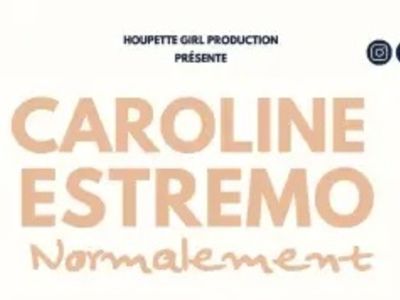 CAROLINE ESTREMO : NORMALEMENT Le 4 avr 2025