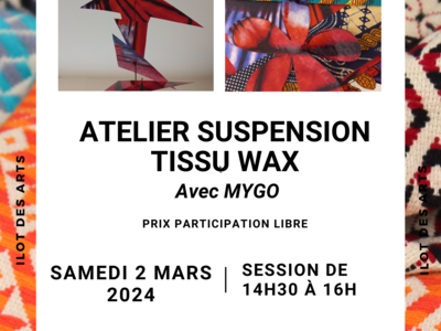 Atelier suspension tissu Wax - samedi 2 mars à 14h30