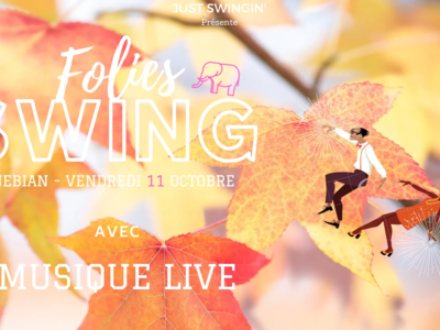 FOLIES SWING - BAL ET CONCERT SWING AVEC ORCHESTRE