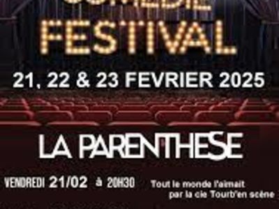 COMÉDIE FESTIVAL- LA PARENTHÈSE Du 21 au 23 fév 2025