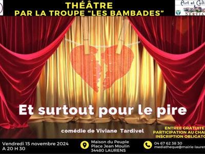 THÉÂTRE "ET SOURTOUT POUR LE PIRE" Le 15 nov 2024