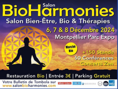 SALON BIO&HARMONIES Du 6 au 8 déc 2024