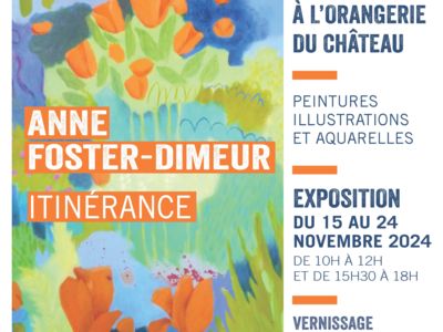 EXPOSITION ANNE FOSTER-DIMEUR "ITINÉRANCE" Du 15 au 24 nov 2024