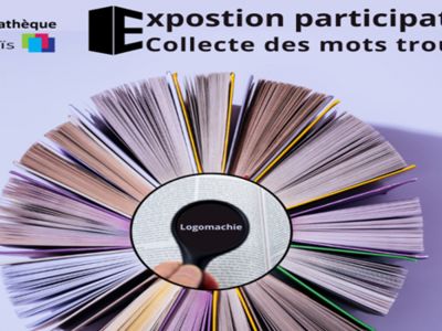 EXPOSITION PARTICIPATIVE - LE GRAND LIVRE DES MOTS TROUVÉS Du 2 mai au 28 juin 2025