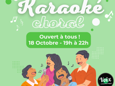 KARAOKÉ CHORAL Le 18 oct 2024