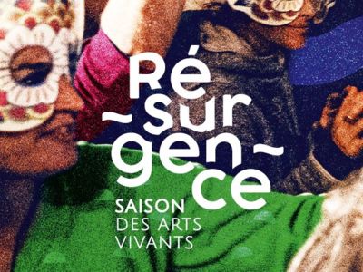 RÉSURGENCE - SAISON DES ARTS VIVANTS Du 1 avr au 30 juin 2024