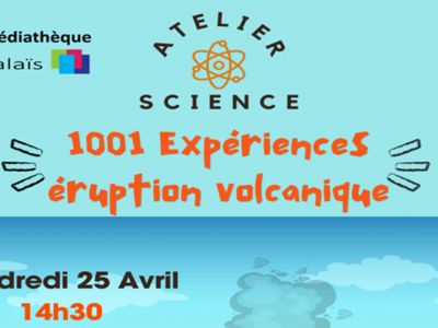 ATELIER SCIENCES 1001 EXPÉRIENCES - CRÉÉ... Le 25 avr 2025