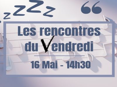 LES RENDEZ-VOUS DU VENDREDI - SIESTE MUSICALE Le 16 mai 2025