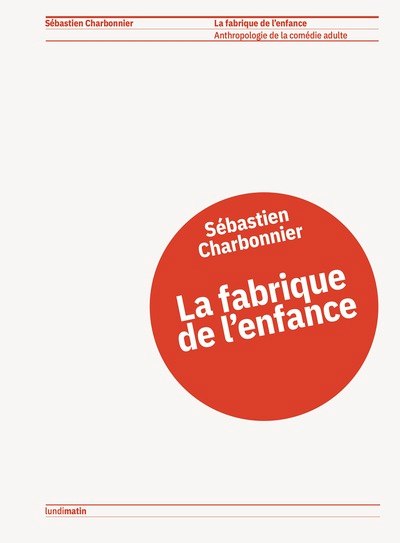 la fabrique de l enfance