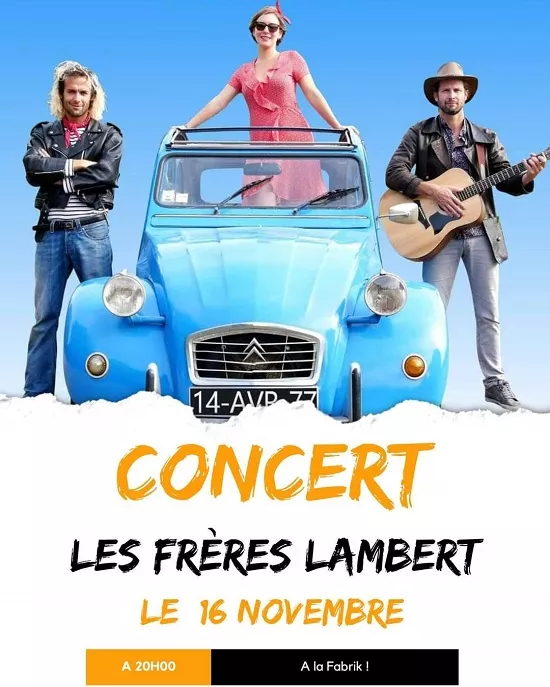 Concert Les Frères Lambert à La Fabrik Le 16 nov 2024