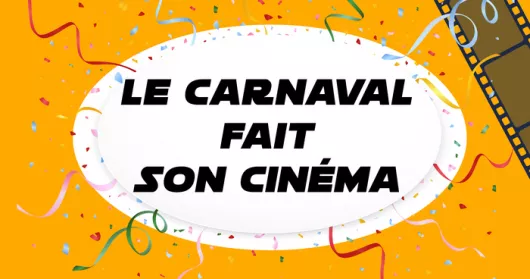 Le carnaval fait son cinéma