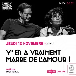 Y‘ EN A VRAIMENT MARRE DE L’AMOUR ! - SAISON CULTURELLE 26/27