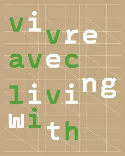 Vivre avec / Living with