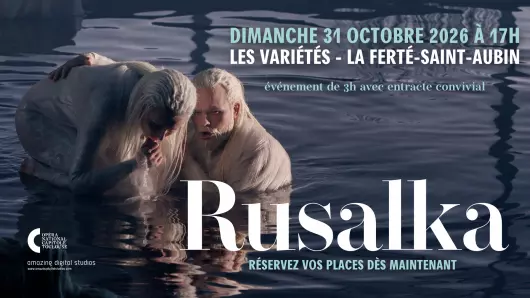Opéra au Cinéma Variétés • Rusalka