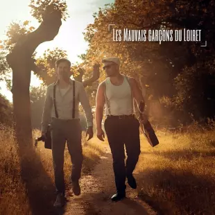 LES MAUVAIS GARÇONS DU LOIRET DUO