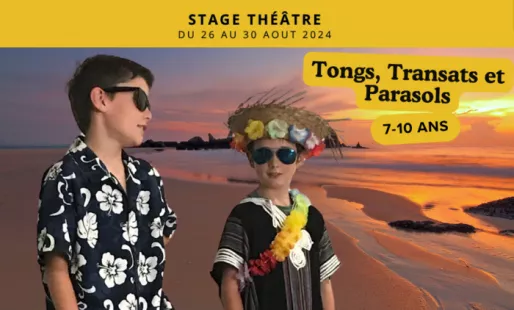 Stage 7-10 ans : Tongs, Transats et Parasols