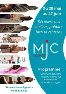 Découverte des ateliers de la MJC du 28 mai au 27 juin (programme sur mjcmoulin-olivet.org)