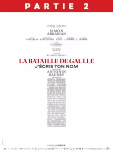 Cinéma : La bataille De Gaulle, Partie 2 J'écris ton nom