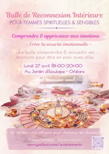 Bulles de reconnexion intérieure : comprendre & apprivoiser mes émotions