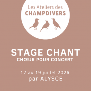Stage de Chant aux Ateliers des Champdivers