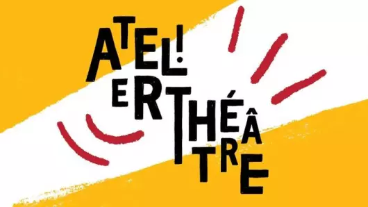 ATELIERS THEATRE (Adultes & enfants à partir de 8 ans)