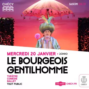 LE BOURGEOIS GENTILHOMME - SAISON CULTURELLE 26/27