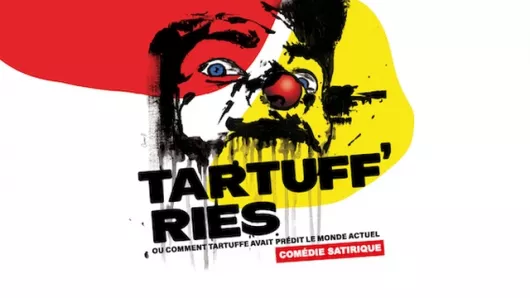 Théâtre : Tartuff'ries ou comment Tartuffe avait prédit le monde actuel