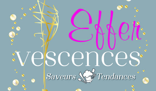 Effervescences - Make Eat Easy