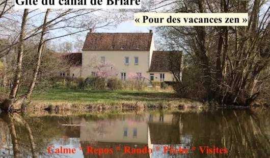 Gîte du canal de Briare : entre Guédélon et Val de Loire