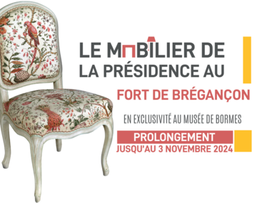 Exposition temporaire : Le Mobilier de la Présidence au Fort de Brégançon