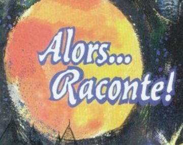 Alors raconte - Spectacle Off par les conteuses en Lomagne 