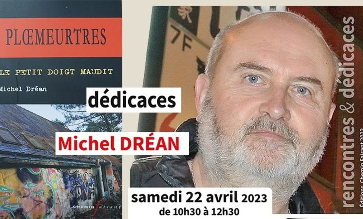Dédicace du 22 avril 2023 avec Michel Dréan