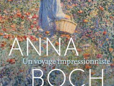 Exposition : Anna Boch, un voyage impressionniste