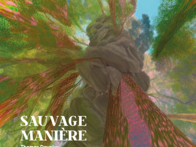 Exposition Sauvage Manière par Thomas Daveluy et Guillaume Lepoix