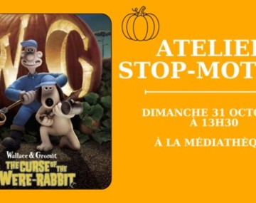 Atelier stop-motion : « Wallace et Gromit »