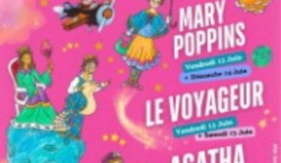 Théâtre : « Mary Poppins », « Le voyageur » et « Agatha »